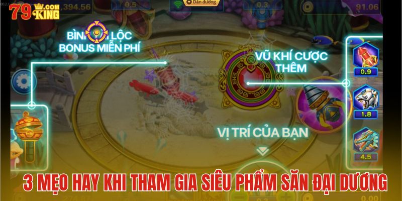 3 mẹo hay khi tham gia siêu phẩm săn đại dương