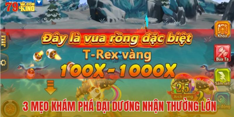 3 mẹo khám phá đại dương nhận thưởng lớn