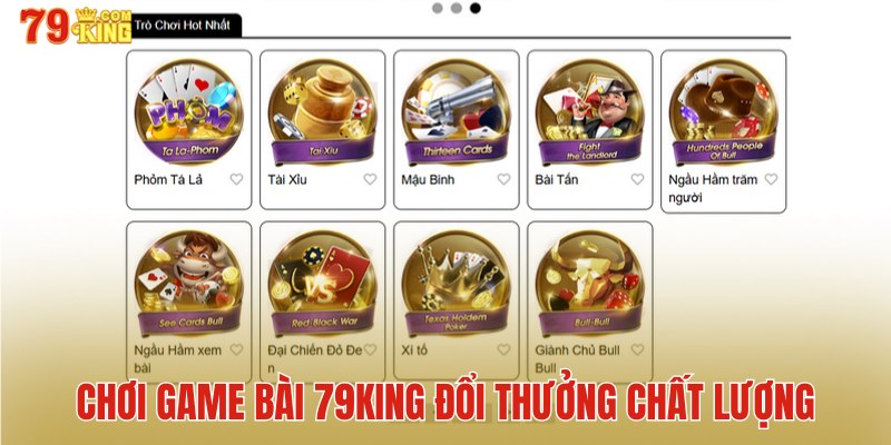 Chơi game bài đổi thưởng chất lượng quốc tế tại nhà cái 79King