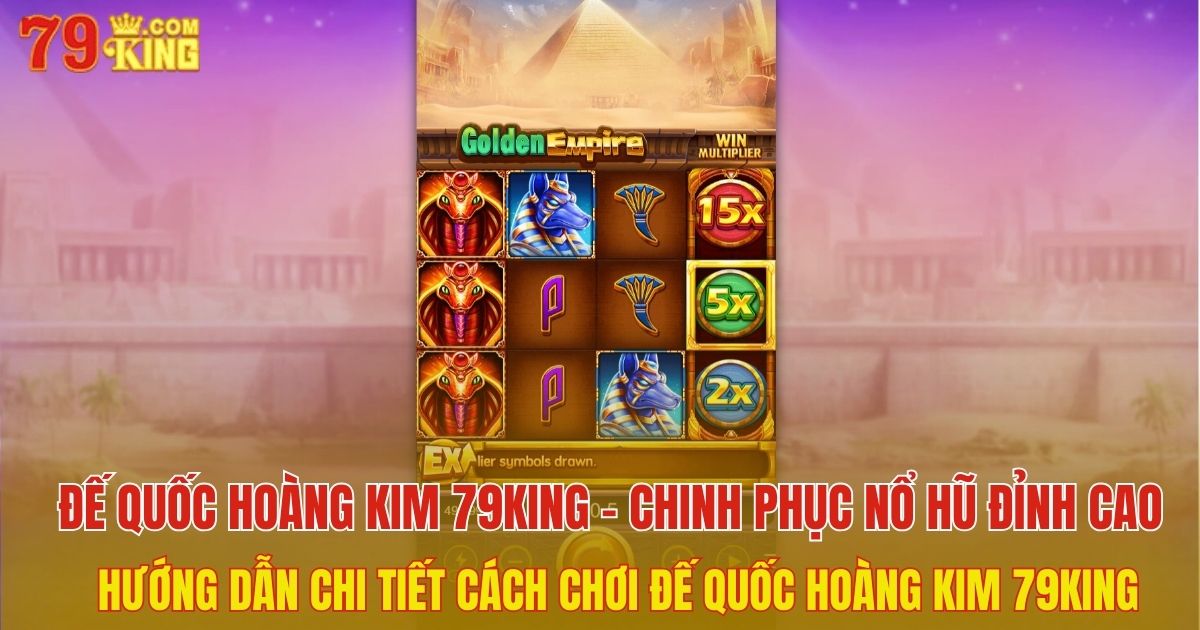 Đế Quốc Hoàng Kim 79King