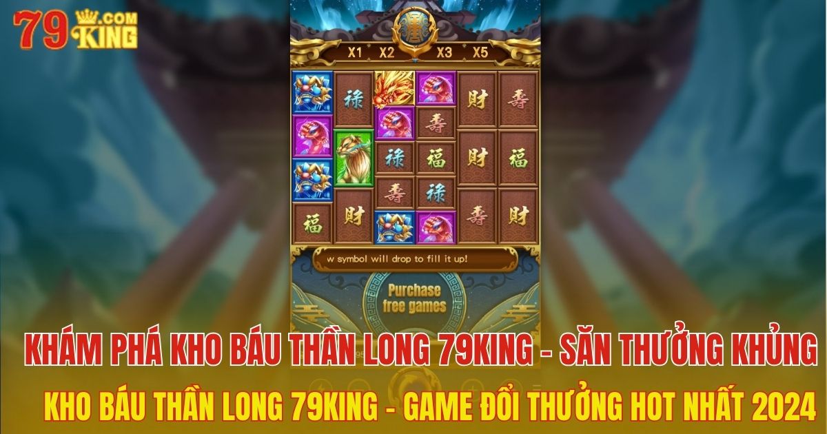 Kho Báu Thần Long 79King