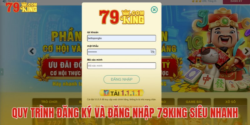 Đăng ký đăng nhập 79King rất nhanh chóng