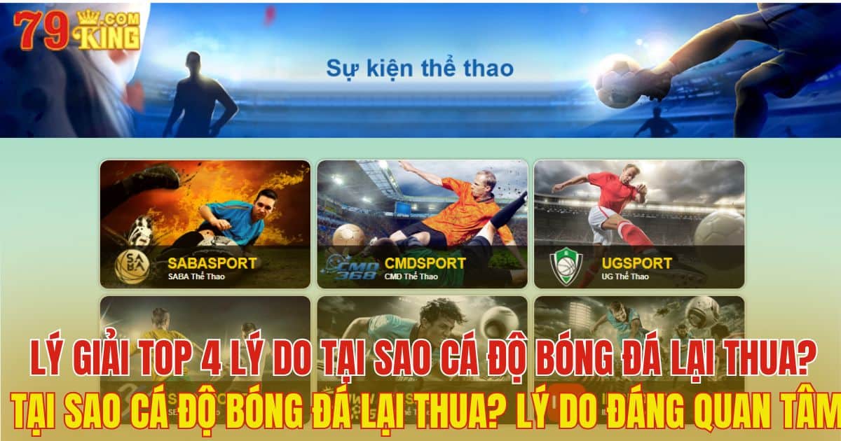 tại sao cá độ bóng đá lại thua